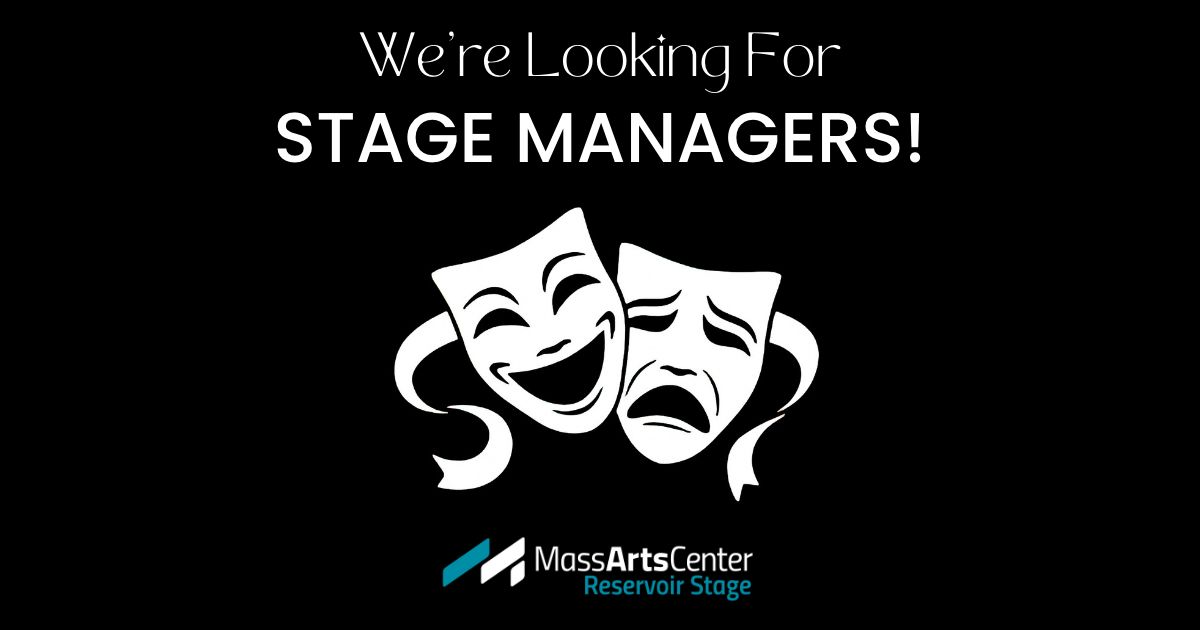 20232024 Stage Managers Needed Mass Arts Center