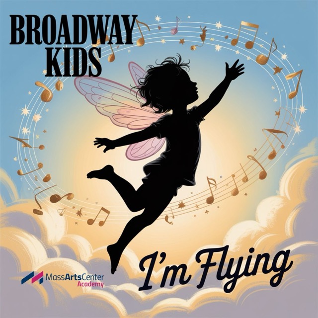 2026 Spring Classes - Mass Arts Academy 5 Child with wings soaring through music for the 2026 Spring Broadway Kids class called I'm Flying at the Mass Arts Academy